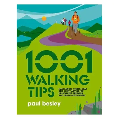 1001 Walking Tips - Besley, Paul