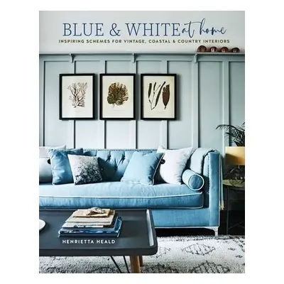 Blue a White At Home - Heald, Henrietta