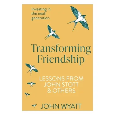 Transforming Friendship - Wyatt, John (Author)