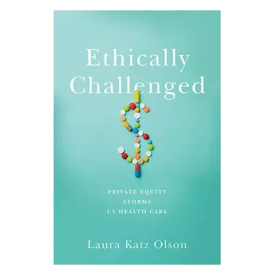 Ethically Challenged - Olson, Laura Katz