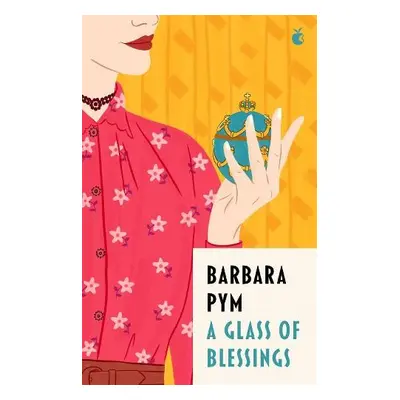 Glass Of Blessings - Pym, Barbara