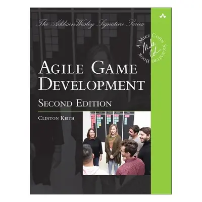 Agile Game Development - Keith, Clinton