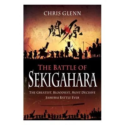 Battle of Sekigahara - Glenn, Chris