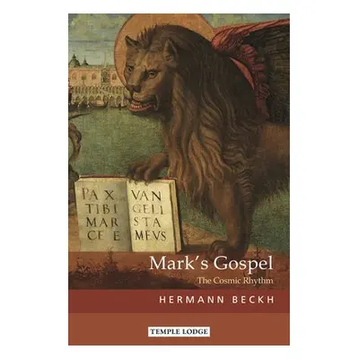 Mark's Gospel - Beckh, Hermann