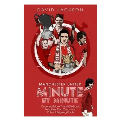 Manchester United Minute by Minute - Jackson, David