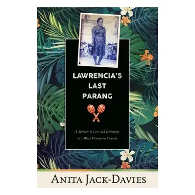 Lawrencia's Last Parang - Jack-Davies, Anita