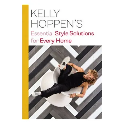 Kelly Hoppen's Essential Style Solutions for Every Home - Hoppen, Kelly