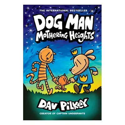 Dog Man 10: Mothering Heights (the new blockbusting international bestseller) - Pilkey, Dav