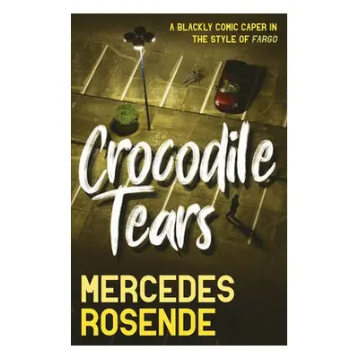 Crocodile Tears - Rosende, Mercedes