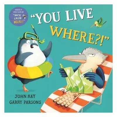 You Live Where?! - Hay, John