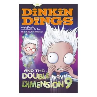 Bug Club Independent Fiction Year 4 Grey B Dinkin Dings and the Double Dimension Nine - Bass, Gu