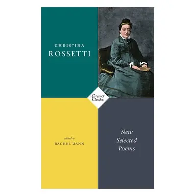 New Selected Poems - Rossetti, Christina