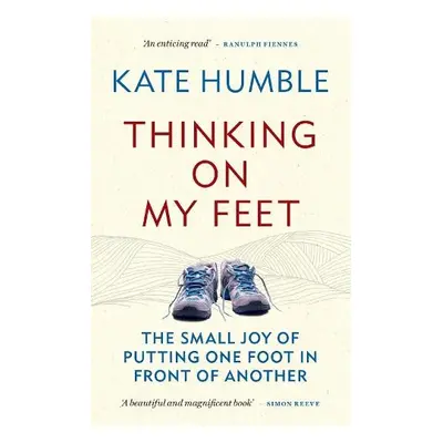 Thinking on My Feet - Humble, Kate