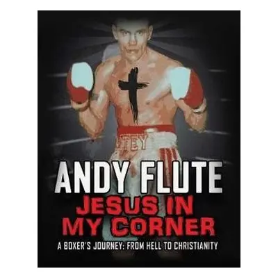 Jesus In My Corner - Flute, Andy