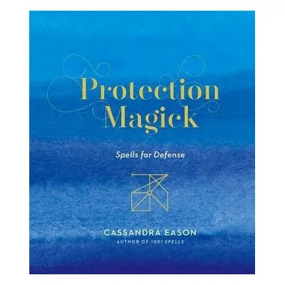 Protection Magick - Eason, Cassandra