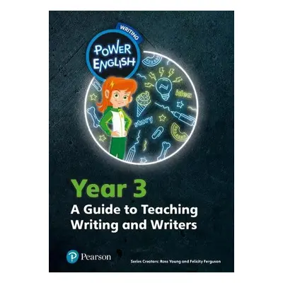 Power English: Writing Teacher's Guide Year 3 - Young, Ross a Ferguson, Phil