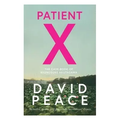 Patient X - Peace, David (Author)