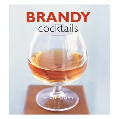 Brandy Cocktails - Walton, Stuart