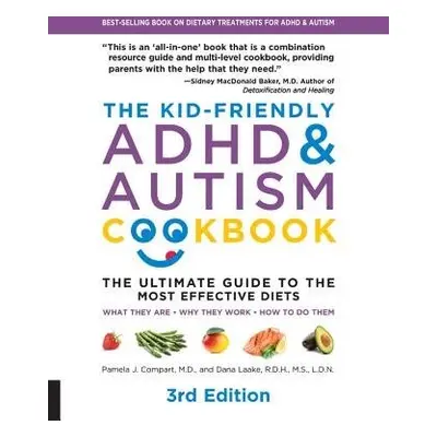 Kid-Friendly ADHD a Autism Cookbook, 3rd edition - Compart, Pamela J. a Laake, Dana