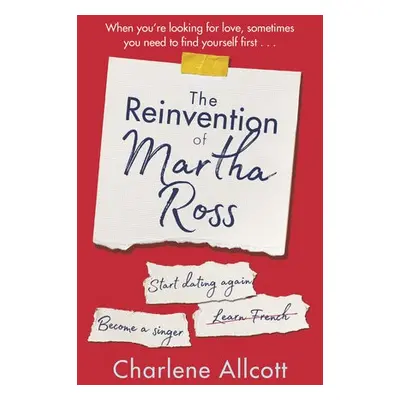 Reinvention of Martha Ross - Allcott, Charlene