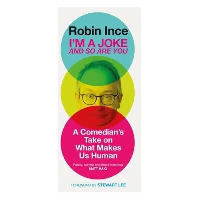 I'm a Joke and So Are You - Ince, Robin