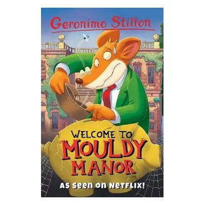 Welcome to Mouldy Manor - Stilton, Geronimo