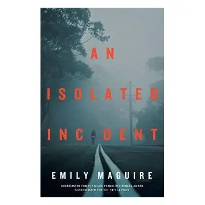 Isolated Incident - Maguire, Emily