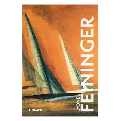 Lyonel Feininger - Luckhardt, Ulrich