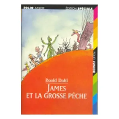 James et la grosse peche - Dahl, Roald