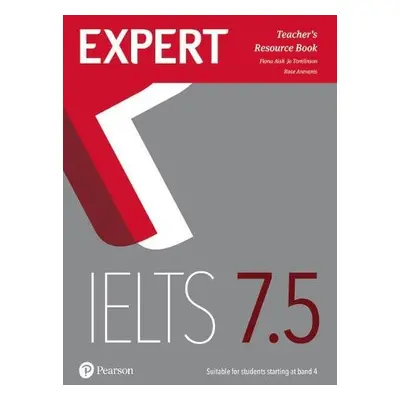 Expert IELTS 7.5 Teacher's Resource Book - Aish, Fiona a Tomlinson, Jo a Aravanis, Rosemary