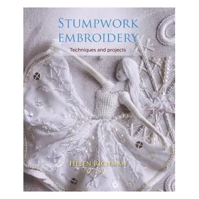 Stumpwork Embroidery - Richman, Helen