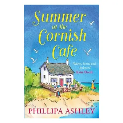 Summer at the Cornish Cafe - Ashley, Phillipa