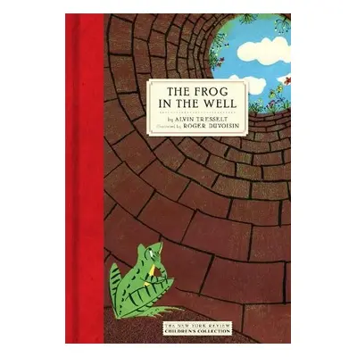 Frog In The Well - Tresselt, Alvin a Duvoisin, Roger