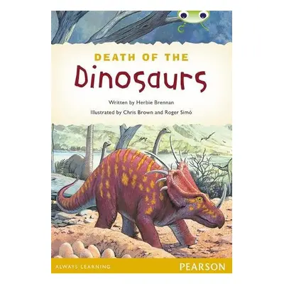 Bug Club Pro Guided Y4 Non-fiction The Death of the Dinosaurs - Brennan, Herbie