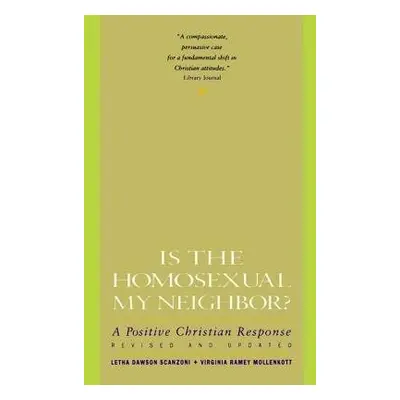 Is the Homosexual My Neighbour? - Scanzoni, Letha