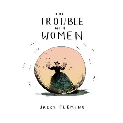 Trouble With Women - Fleming, Jacky