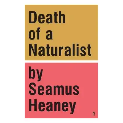 Death of a Naturalist - Heaney, Seamus