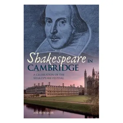 Shakespeare in Cambridge - Muir, Andrew