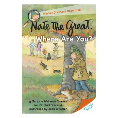 Nate the Great, Where Are You? - Sharmat, Marjorie Weinman a Sharmat, Mitchell