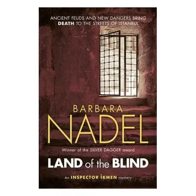 Land of the Blind (Inspector Ikmen Mystery 17) - Nadel, Barbara