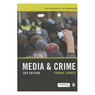 Media and Crime - Jewkes, Yvonne