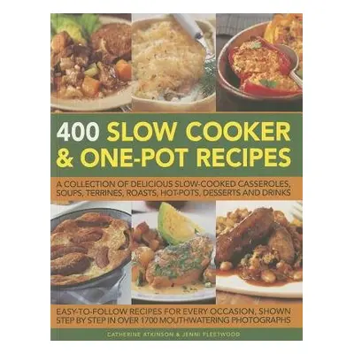 400 Slow Cooker a One-pot Recipes - Fleetwood Jenni