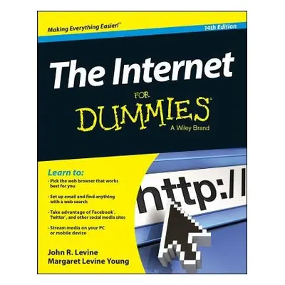 Internet For Dummies - Levine, John R. (Trumansburg, NY, author) a Levine Young, Margaret (Cornw