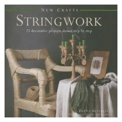 New Crafts: Stringwork - Beverley Deena