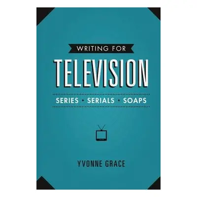 Writing for Television - Grace, Yvonne