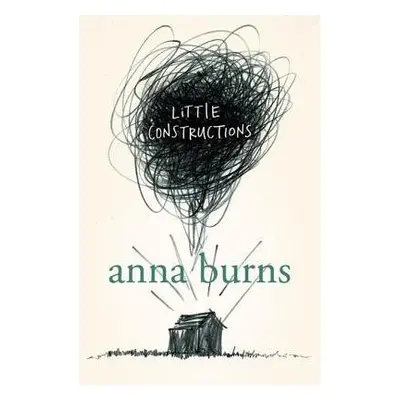 Little Constructions - Burns, Anna