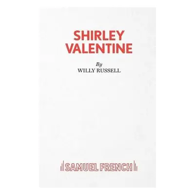 Shirley Valentine - Russell, Willy