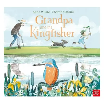 Grandpa and the Kingfisher - Wilson, Anna