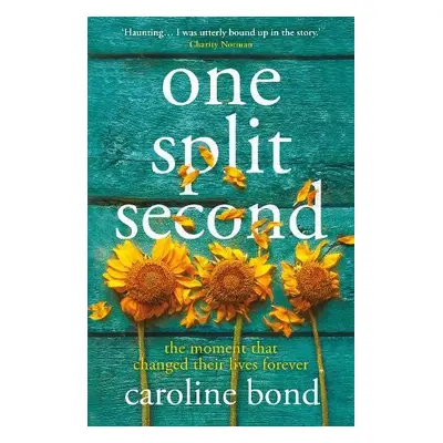 One Split Second - Bond, Caroline