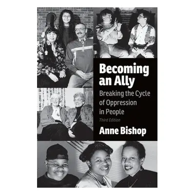 Becoming an Ally, 3rd Edition - Bishop, Anne